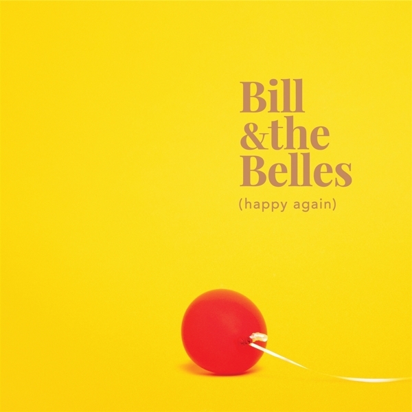 Bill & The Belles - (Happy Again) i gruppen CD / World Music hos Bengans Skivbutik AB (5679517)