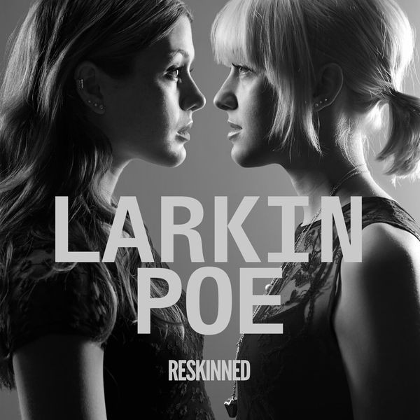 Larkin Poe - Reskinned i gruppen CD / Pop-Rock hos Bengans Skivbutik AB (5679611)