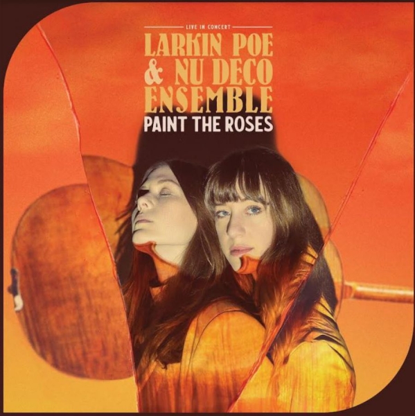 Larkin Poe - Paint The Roses (Live In Concert) i gruppen CD / Pop-Rock hos Bengans Skivbutik AB (5679612)