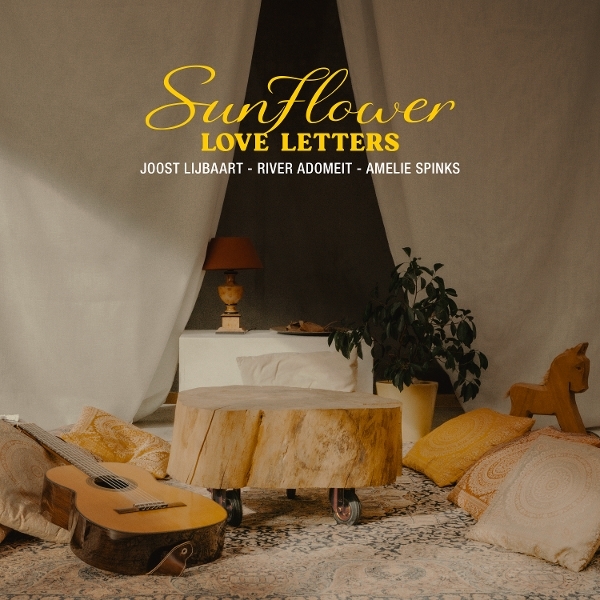 Joost Lijbaart & River Adomeit & Amelie Spinks - Sunflower - Love Letters i gruppen VINYL / Kommende / Jazz hos Bengans Skivbutik AB (5679804)