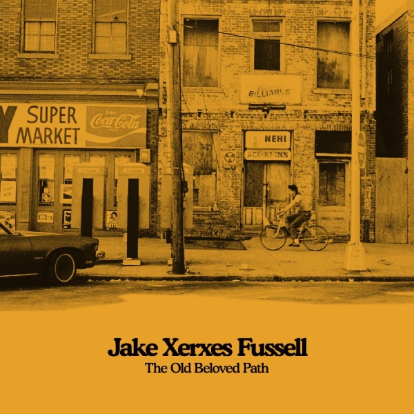 Fussell Jake Xerxes - The Old Beloved Path i gruppen CD / Kommende / World Music hos Bengans Skivbutik AB (5679852)