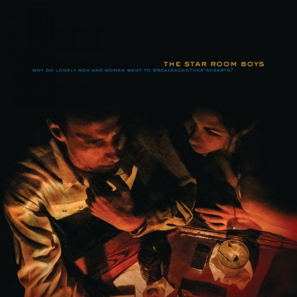 Star Room Boys The - Why Do Lonely Men And Women Want To i gruppen CD / Kommende / Country hos Bengans Skivbutik AB (5679911)