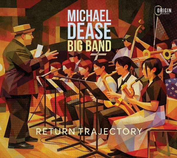 Michael Dease Big Band - Return Trajectory i gruppen CD / Kommende / Jazz hos Bengans Skivbutik AB (5680070)