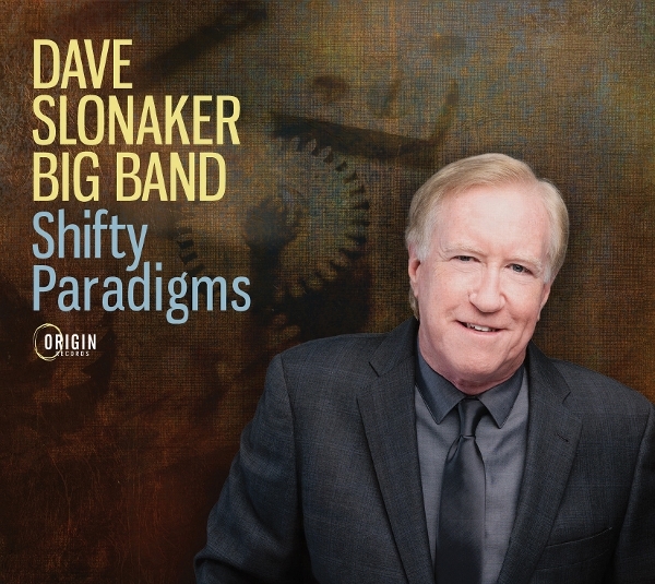 Dave Slonaker Big Band - Shifty Paradigms i gruppen CD / Kommende / Jazz hos Bengans Skivbutik AB (5680100)