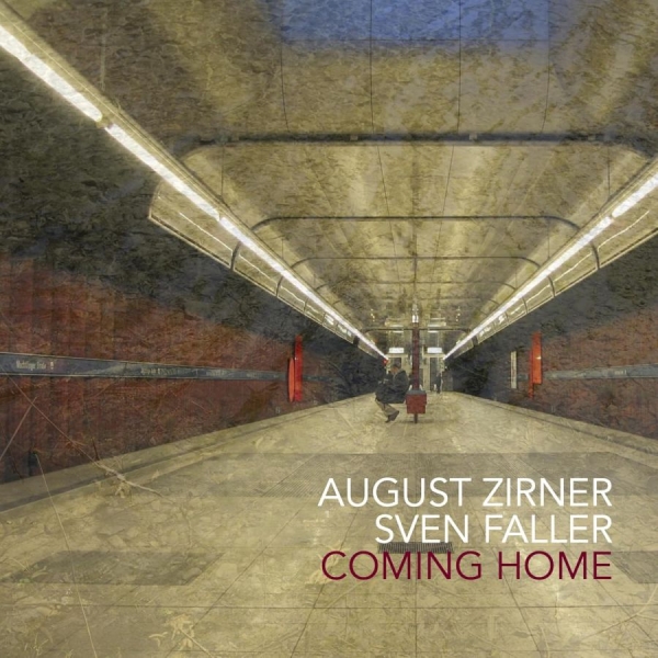 August Zirner & Sven Faller - Coming Home i gruppen CD / Kommende / Jazz hos Bengans Skivbutik AB (5680121)