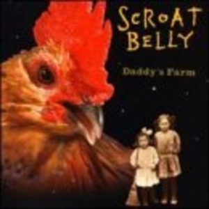 Scroat Belly - Daddy's Farm i gruppen Annet /  hos Bengans Skivbutik AB (568074)