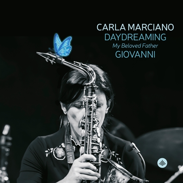 Carla Marciano - Daydreaming - My Beloved Father Giovanni i gruppen CD / Kommende / Jazz hos Bengans Skivbutik AB (5681210)