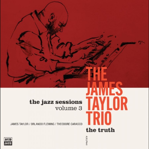The James Taylor Trio - The Truth i gruppen CD / Kommende / Jazz hos Bengans Skivbutik AB (5681246)