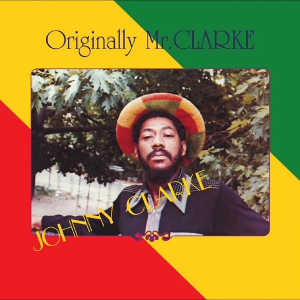 Johnny Clarke - Originally Mr. Clarke i gruppen VINYL / Kommende / Reggae hos Bengans Skivbutik AB (5681354)