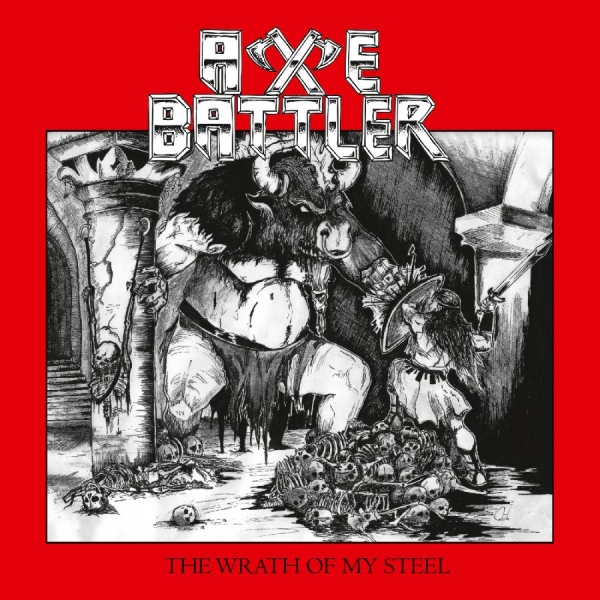 Axe Battler - The Wrath Of My Steel i gruppen CD / Kommende / Metal hos Bengans Skivbutik AB (5681416)