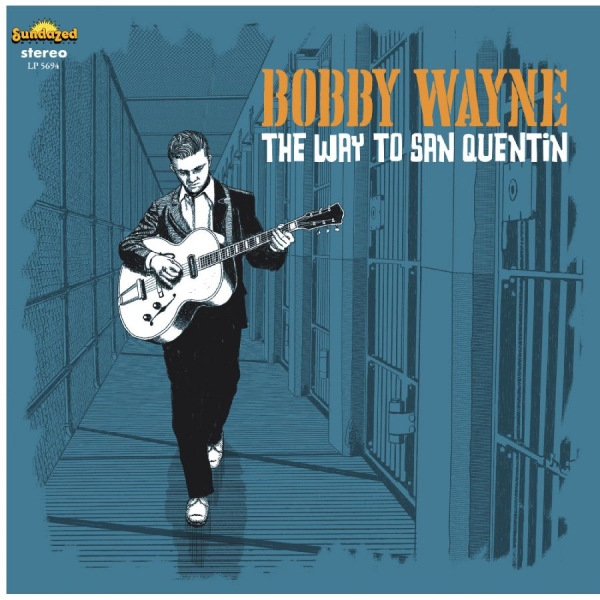 Wayne Bobby - The Way To San Quentin i gruppen CD / Kommende / Country hos Bengans Skivbutik AB (5681535)