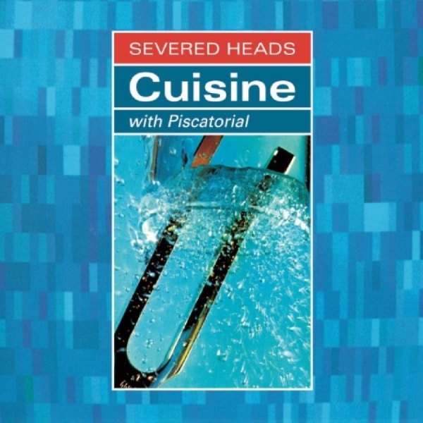Severed Heads - Cuisine (With Piscatorial) i gruppen VINYL / Kommende / Pop-Rock hos Bengans Skivbutik AB (5681693)