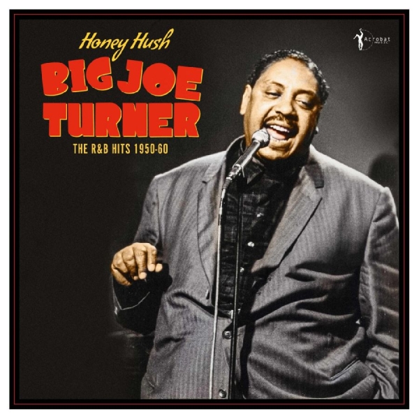 Big Joe Turner - Honey Hush: The R&B Hits 1950-60 i gruppen VINYL / Kommende / Pop-Rock hos Bengans Skivbutik AB (5681698)