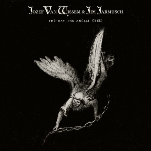 Jozef Van Wissem & Jim Jarmusch - The Day The Angels Cried i gruppen VINYL / Kommende / Pop-Rock hos Bengans Skivbutik AB (5681719)