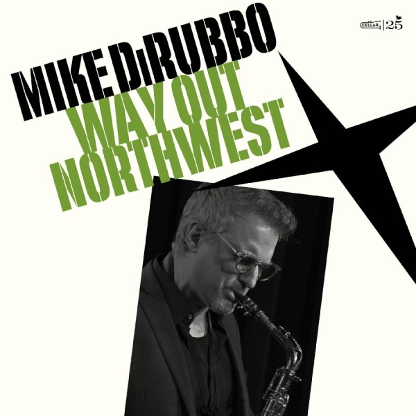 Mike Dirubbo - Way Out Northwest i gruppen VINYL / Nyheter / Jazz hos Bengans Skivbutik AB (5681877)