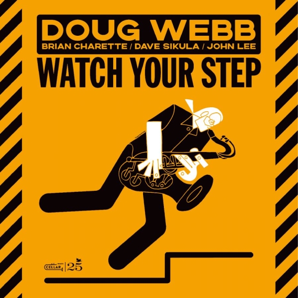 Doug Webb - Watch Your Step i gruppen CD / Kommende / Jazz hos Bengans Skivbutik AB (5681892)