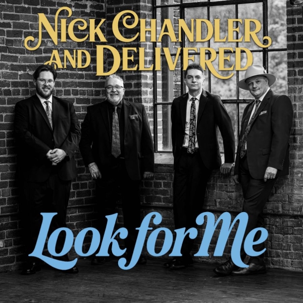 Nick Chandler & Delivered - Look For Me i gruppen CD / Kommende / Country hos Bengans Skivbutik AB (5681940)