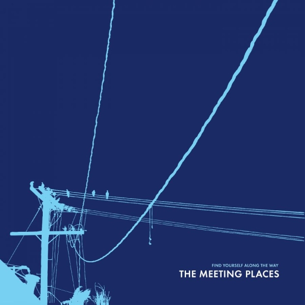 The Meeting Places - Find Yourself Along The Way i gruppen VINYL / Nyheter / Pop-Rock hos Bengans Skivbutik AB (5681956)