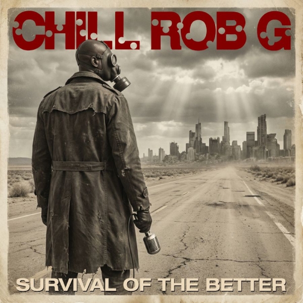 Chill Rob G - Survival Of The Better i gruppen VINYL / Nyheter / Pop-Rock hos Bengans Skivbutik AB (5681960)