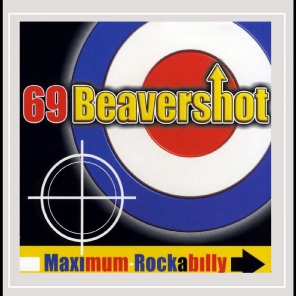 69 Beavershot - Maximum Rockabilly i gruppen CD / Nyheter / Pop-Rock hos Bengans Skivbutik AB (5682226)