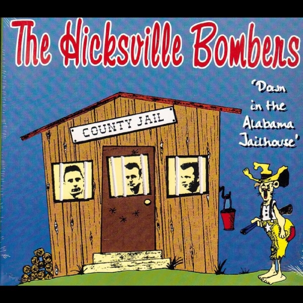 Hicksville Bombers - Down In The Alabama Jailhouse i gruppen CD / Nyheter / Pop-Rock hos Bengans Skivbutik AB (5682239)