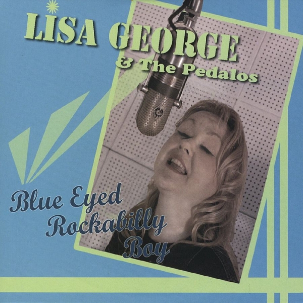 Lisa George - Blue Eyed Rockabilly Boy i gruppen VI TIPSER / Hjem - CD Nyheter & Kommende hos Bengans Skivbutik AB (5682246)