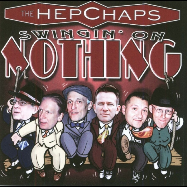 Hep Chaps - Swingin' On Nothin' i gruppen CD / Nyheter / Pop-Rock hos Bengans Skivbutik AB (5682255)