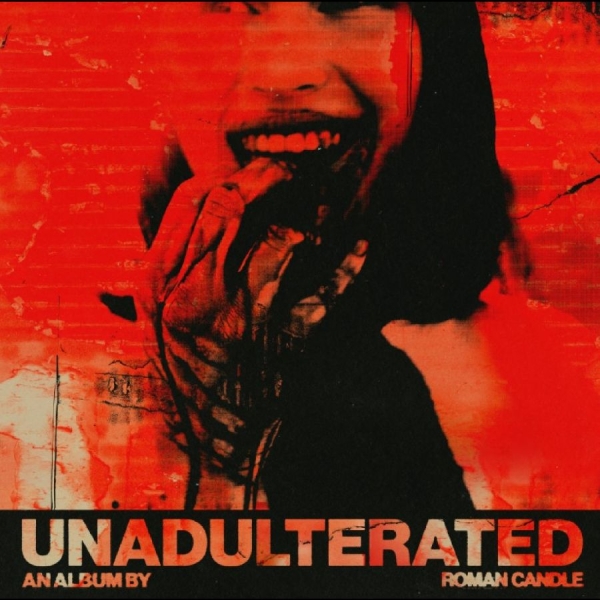 Roman Candle - Unadulterated i gruppen CD / Kommende / Metal hos Bengans Skivbutik AB (5682435)