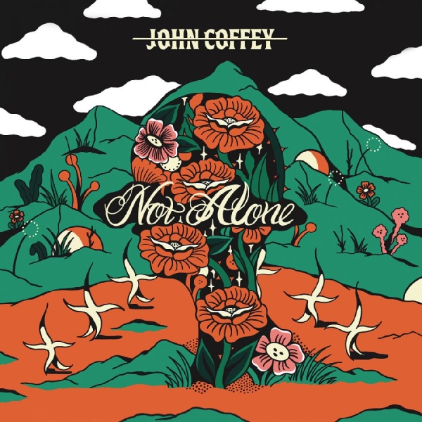 John Coffey - Not Alone i gruppen CD / Kommende / Pop-Rock hos Bengans Skivbutik AB (5682450)