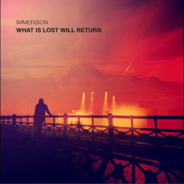 Immersion - What Is Lost Will Return i gruppen VINYL / Kommende / Pop-Rock hos Bengans Skivbutik AB (5682565)