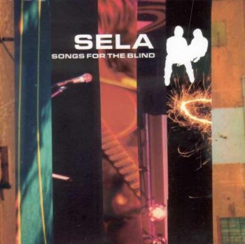 Sela - Songs For The Blind i gruppen CD / Pop-Rock hos Bengans Skivbutik AB (5682569)