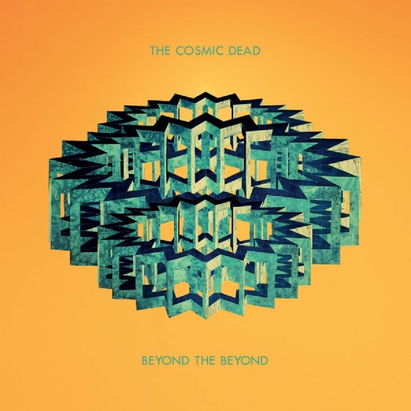 Cosmic Dead The - Beyond The Beyond i gruppen VI TIPSER / Fredagsutgivelser / 2026-08-28 hos Bengans Skivbutik AB (5682708)