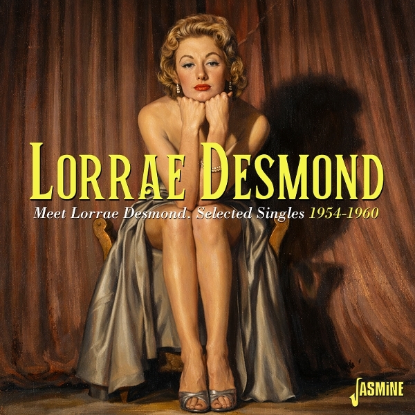 Lorrae Desmond - Meet Lorrae Desmond - Selected Singles, 1954-1960 i gruppen VI TIPSER / Fredagsutgivelser / 2026-09-04 hos Bengans Skivbutik AB (5682742)