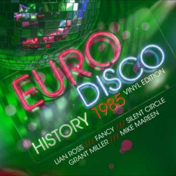 Various Artists - Euro Disco History 1985 - Vinyl Edi i gruppen VINYL / Kommende / Pop-Rock hos Bengans Skivbutik AB (5682752)