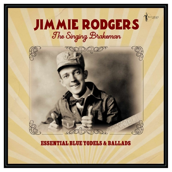 Jimmie Rodgers - The Singing Brakeman - Essential Bl i gruppen VI TIPSER / Hjem - Vinyl Nyheter & Kommende hos Bengans Skivbutik AB (5682838)