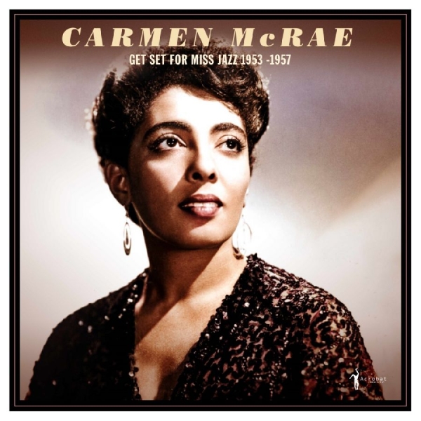 Carmen Mcrae - Get Set For Miss Jazz: 1953-57 i gruppen VINYL / Kommende / Jazz hos Bengans Skivbutik AB (5682841)