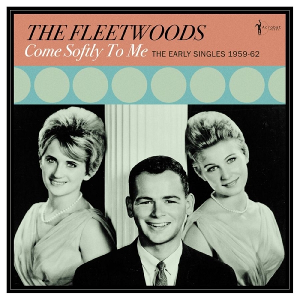The Fleetwoods - Come Softly To Me: The Early Single i gruppen VINYL / Kommende / Jazz hos Bengans Skivbutik AB (5682842)