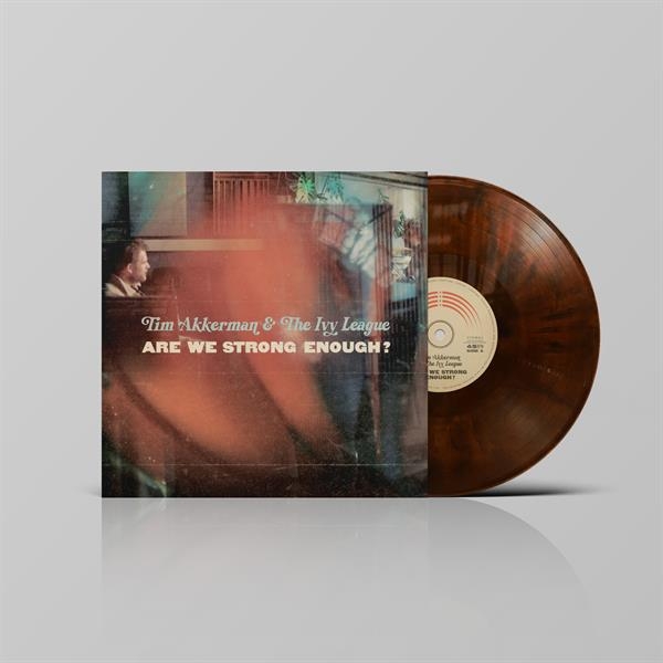 Tim Akkerman & The Ivy League - Are We Strong Enough? i gruppen VINYL / Kommende / Pop-Rock hos Bengans Skivbutik AB (5682948)