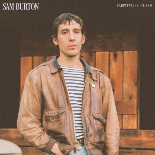 Sam Burton - Fairweather Friend i gruppen CD / Kommende / World Music hos Bengans Skivbutik AB (5682979)
