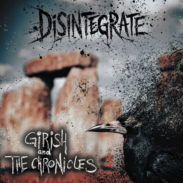 Girish And The Chronicles - Disintegrate i gruppen CD / Kommende / Metal hos Bengans Skivbutik AB (5683059)
