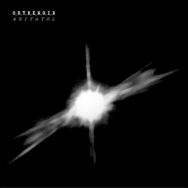 O_U_T_R_E_N_O_I_R - Agitatol i gruppen CD / Kommende / Pop-Rock hos Bengans Skivbutik AB (5683222)