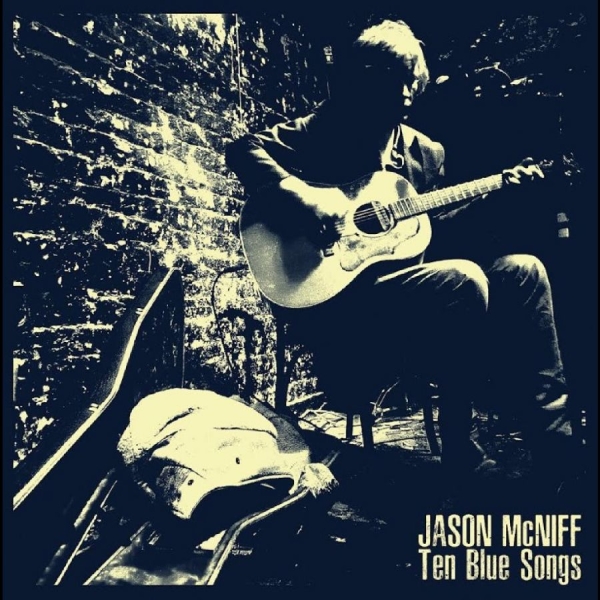 Jason Mcniff - Ten Blue Songs i gruppen CD / Kommende / World Music hos Bengans Skivbutik AB (5683249)