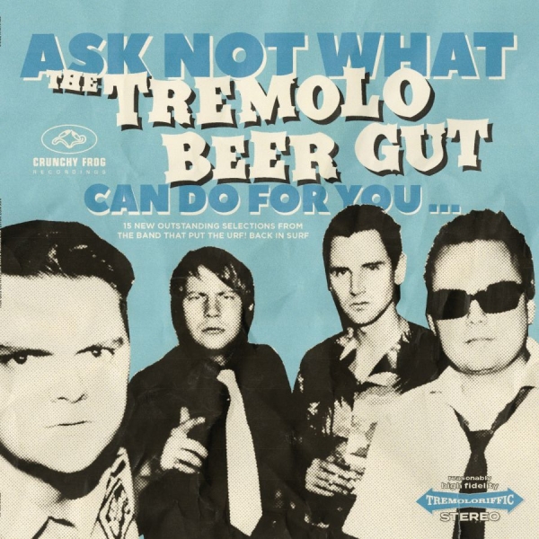 Tremolo Beer Gut - Ask Not What The Tremolo Beer Gut C i gruppen CD / Kommende / Pop-Rock hos Bengans Skivbutik AB (5683271)