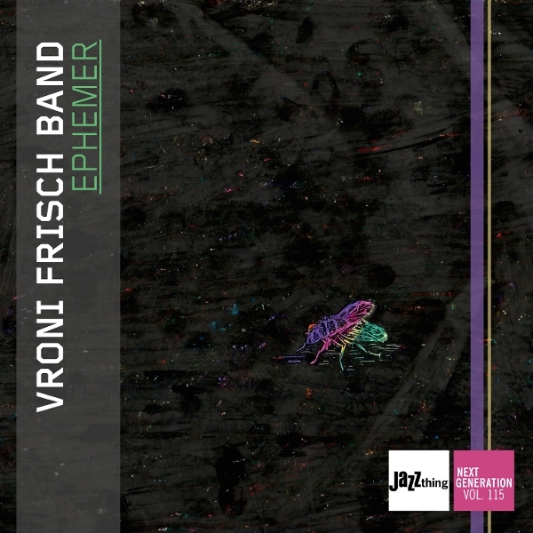 Vroni Frisch - Ephemer - Jazz Thing Next Generation Vol. 115 i gruppen CD / Kommende / Jazz hos Bengans Skivbutik AB (5683422)