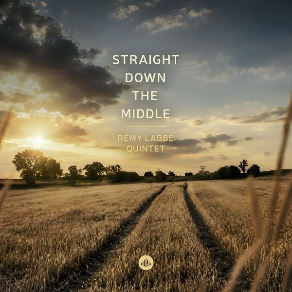 Remy Labbe Quintet - Straight Down The Middle i gruppen CD / Kommende / Jazz hos Bengans Skivbutik AB (5683426)
