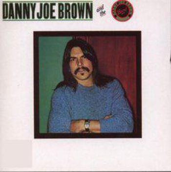 Brown Danny Joe - Danny Joe Brown i gruppen CD / Toppselgere hos Bengans Skivbutik AB (5683979)