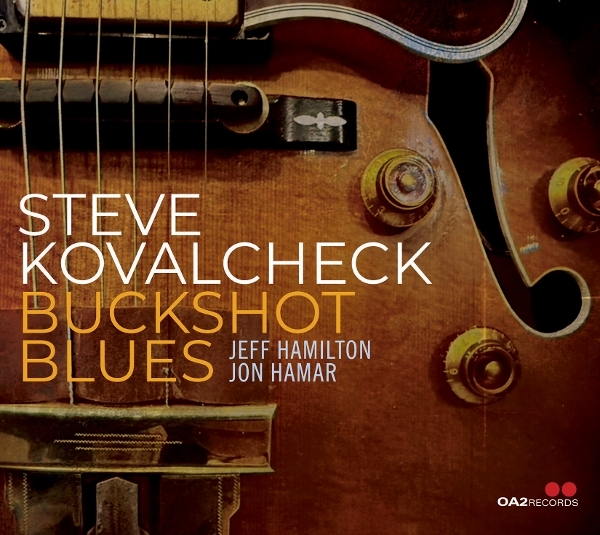 Steve Kovalcheck - Buckshot Blues i gruppen CD / Kommende / Jazz hos Bengans Skivbutik AB (5684514)