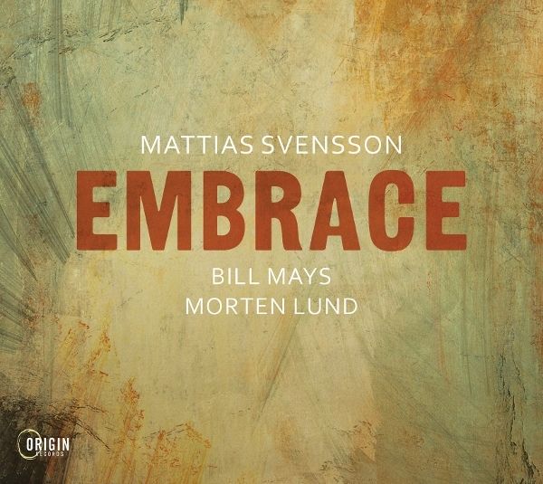 Mattias Svensson - Embrace i gruppen CD / Kommende / Jazz hos Bengans Skivbutik AB (5684515)