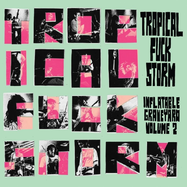 Tropical Fuck Storm - Inflatable Graveyard Vol. 2 (Rose V i gruppen VINYL / Kommende / Pop-Rock hos Bengans Skivbutik AB (5684534)