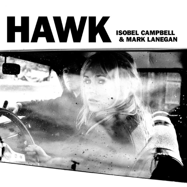 Campbell Isobel Lanegan Mark - Hawk i gruppen VINYL / Kommende / Pop-Rock hos Bengans Skivbutik AB (5684545)